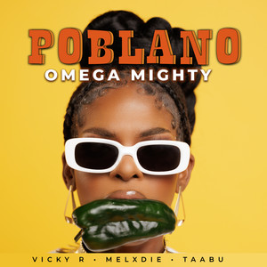 Poblano (feat. Vicky R, Melxdie & Taabu) (Explicit)
