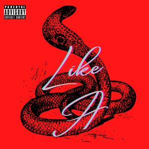 Like A Snake (Explicit)