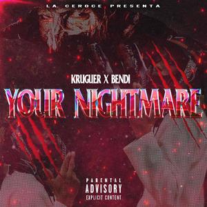 Your Nightmare (feat. Bendi) [Explicit]