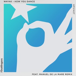 How You Dance (Manuel De La Mare Remix)