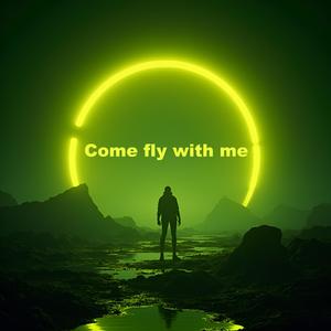 Come fly with me