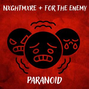 Paranoid (feat. For The Enemy) [Explicit]