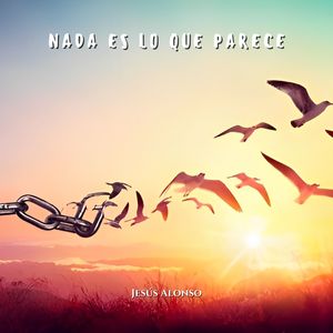 Nada Es Lo Que Parece
