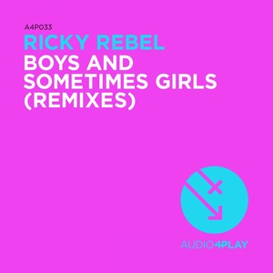 Boys & Sometimes Girls (Remixes)