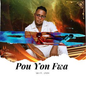 Pou Yon Fwa (feat. 2toy)