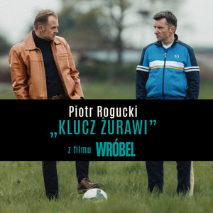 Klucz żurawi - z filmu „Wróbel”