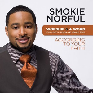 Smokie Norful - Chapter 4: He Is Your Father