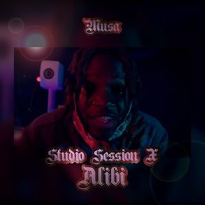 Alibi (Studio Session X|Explicit)
