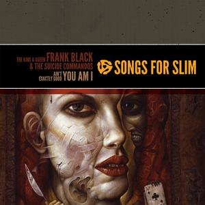 Songs For Slim: The King & Queen / Ain't Exactly Good