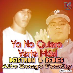 Ya No Quiero Verte Más (feat. Redies One) (Explicit)
