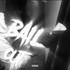 Bail Out (Explicit)