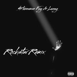 Rockstar (feat. Luzay) [Remix] [Explicit]