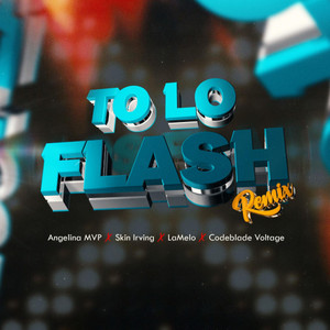 To Lo Flash (Remix)