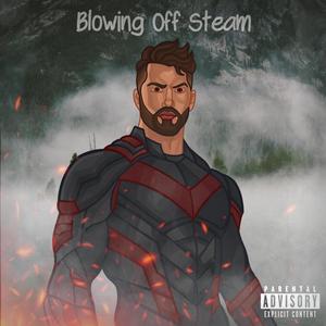 The Blowing Off Steam EP (Explicit)