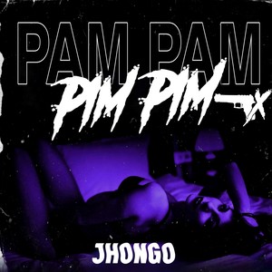 Pam Pam Pim Pim (Explicit)