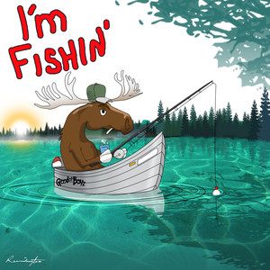 I'm Fishin'(feat. Nina Loco) (Explicit)