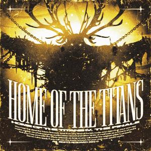 HOME OF THE TITANS IV. THE FINALE (feat. Cole, Mxrtol, Dønb!sh, Emkayy & Jaer)