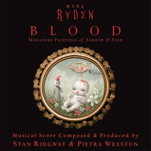 CD Soundtrack for Mark Ryden's "The Blood Show"