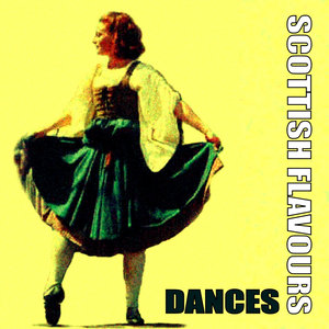 Scottish Flavours - Dances