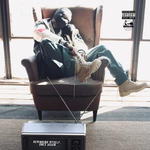 Reminding Myself, Once Again (Explicit)