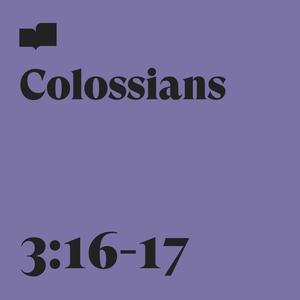 Colossians 3:16-17(feat. Aaron Strumpel)