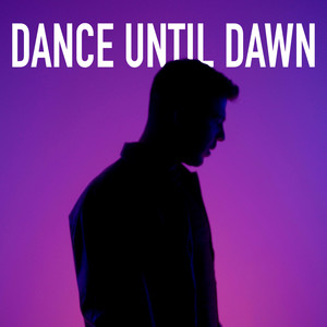 Dance Until Dawn (Remixes)