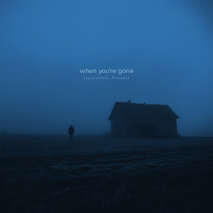 when you´re gone