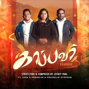 Kaapavar (feat. Juda K Franklin & Praiselin Stephen)