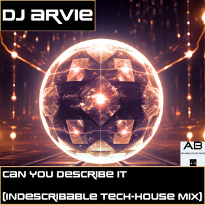 Can You Describe It (Indescribable Tech House Mix)