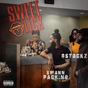 Sweet Lick(feat. G-Stackz) (Explicit)