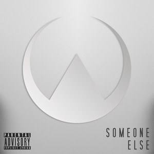 Someone Else (Explicit)