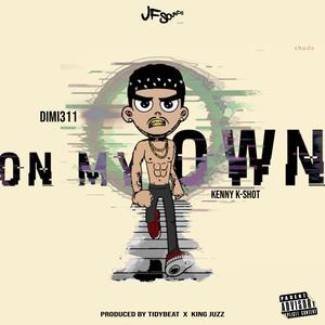 On My Own (feat. Kenny K-Shot) [Explicit]