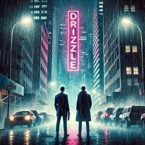 Drizzle (Explicit)