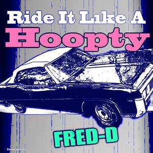 Ride It Like A Hoopty (Radio Edit - Clean)