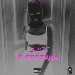 6 Stotaka (feat. IVK) (Explicit)