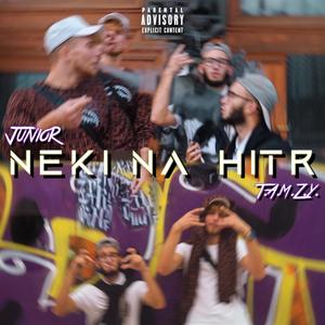 Neki na Hitr (feat. T.A.M.Z.Y.) [Explicit]