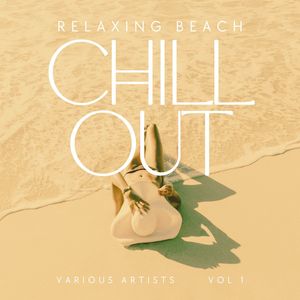 Relaxing Beach Chillout, Vol. 1