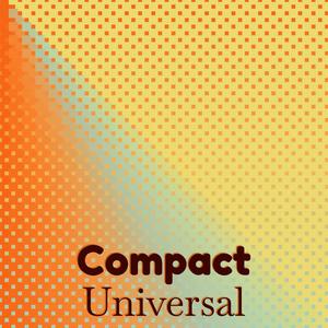 Compact Universal