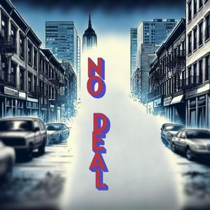 No Deal (Explicit)