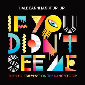 If You Didn't See Me (Then You Weren't on the Dancefloor) (EP Version)