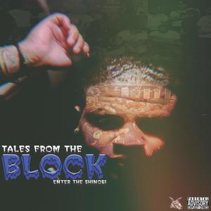 Tales From The Block: Enter The Shinobi (Explicit)