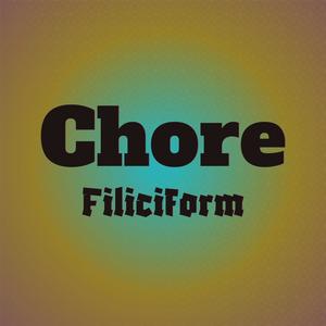 Chore Filiciform