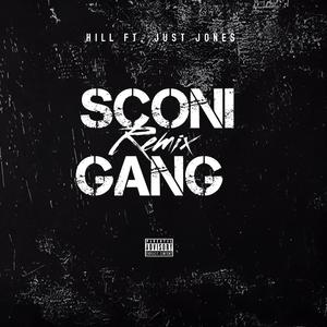 Sconi gang remix (feat. Just jones) [Explicit]