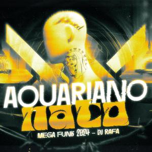 MEGAFUNK AQUARIANO NATO (Explicit)