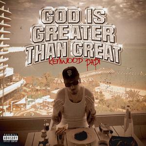 God Is Greater Than Great (Explicit)