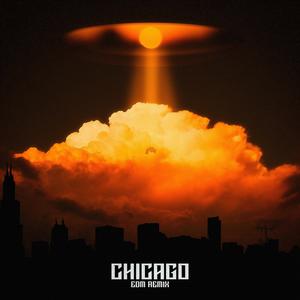 Chicago (EDM Remix)