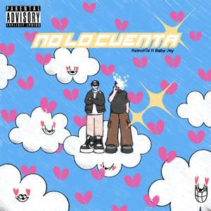 No lo cuenta (feat. Baby J & MLSHBTS) [Explicit]