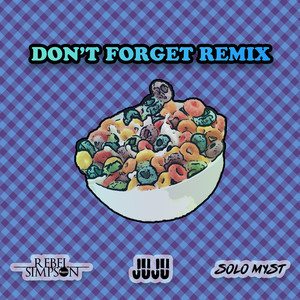 Don't Forget (Remix|Explicit)