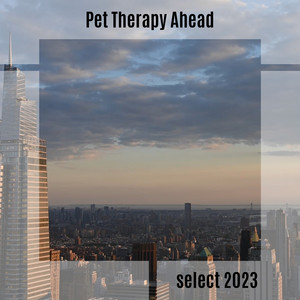 Pet Therapy Ahead Select 2023