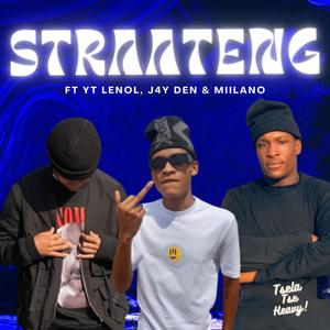 Straateng (feat. YT Lenol, J4Y DEN & Miilano)